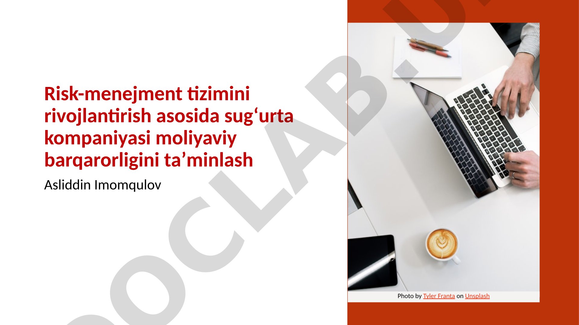 Risk-menejment tizimini rivojlantirish asosida sug‘urta kompaniyasi moliyaviy barqarorligini taʼminlash