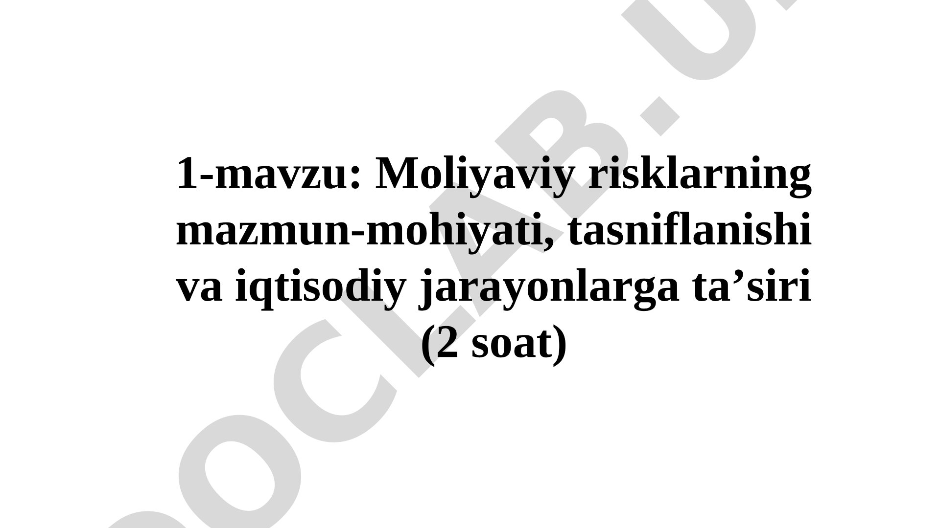 Moliyaviy risklarning mazmun-mohiyati, tasniflanishi va iqtisodiy jarayonlarga ta'siri
