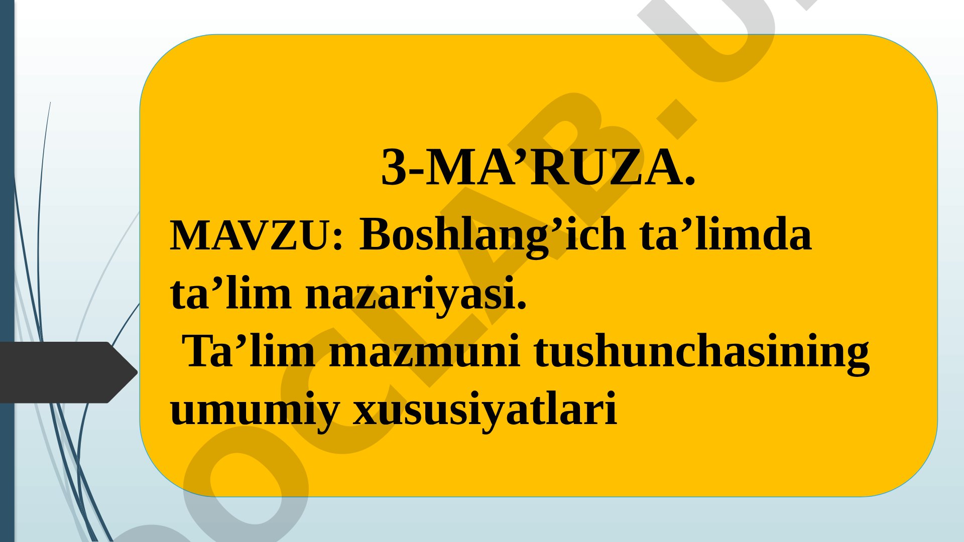 Boshlang'ich ta'limda ta'lim nazariyasi. Ta'lim mazmuni tushunchasining umumiy xususiyatlari