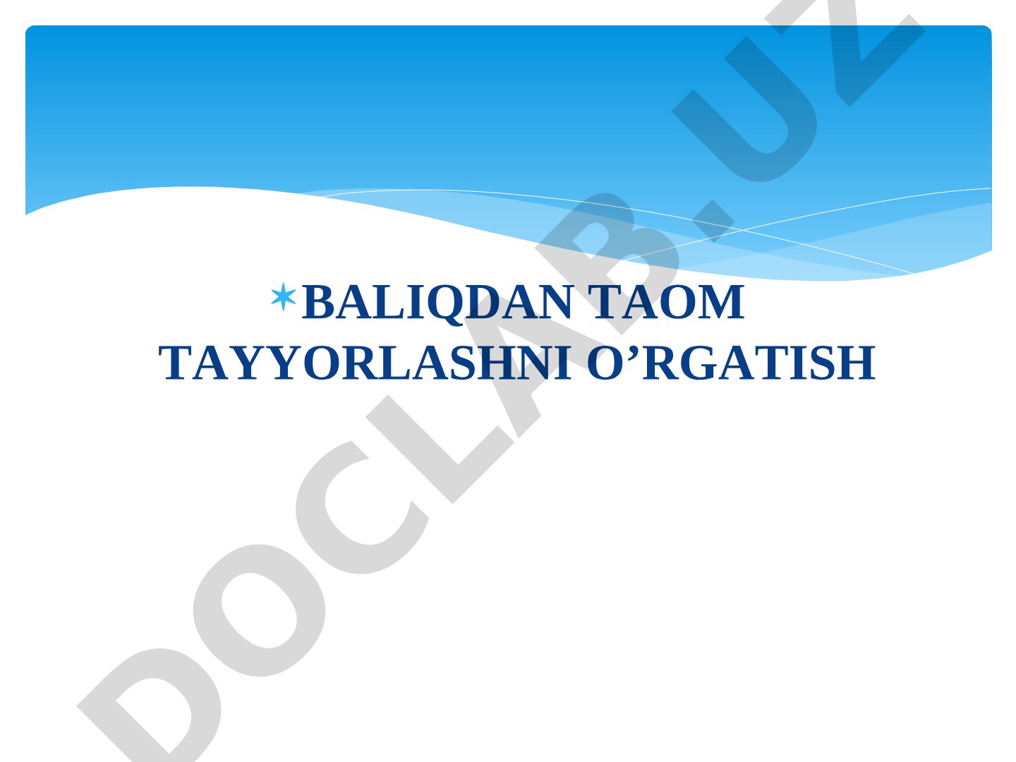 Baliqdan taom tayyorlashni o’rgatish