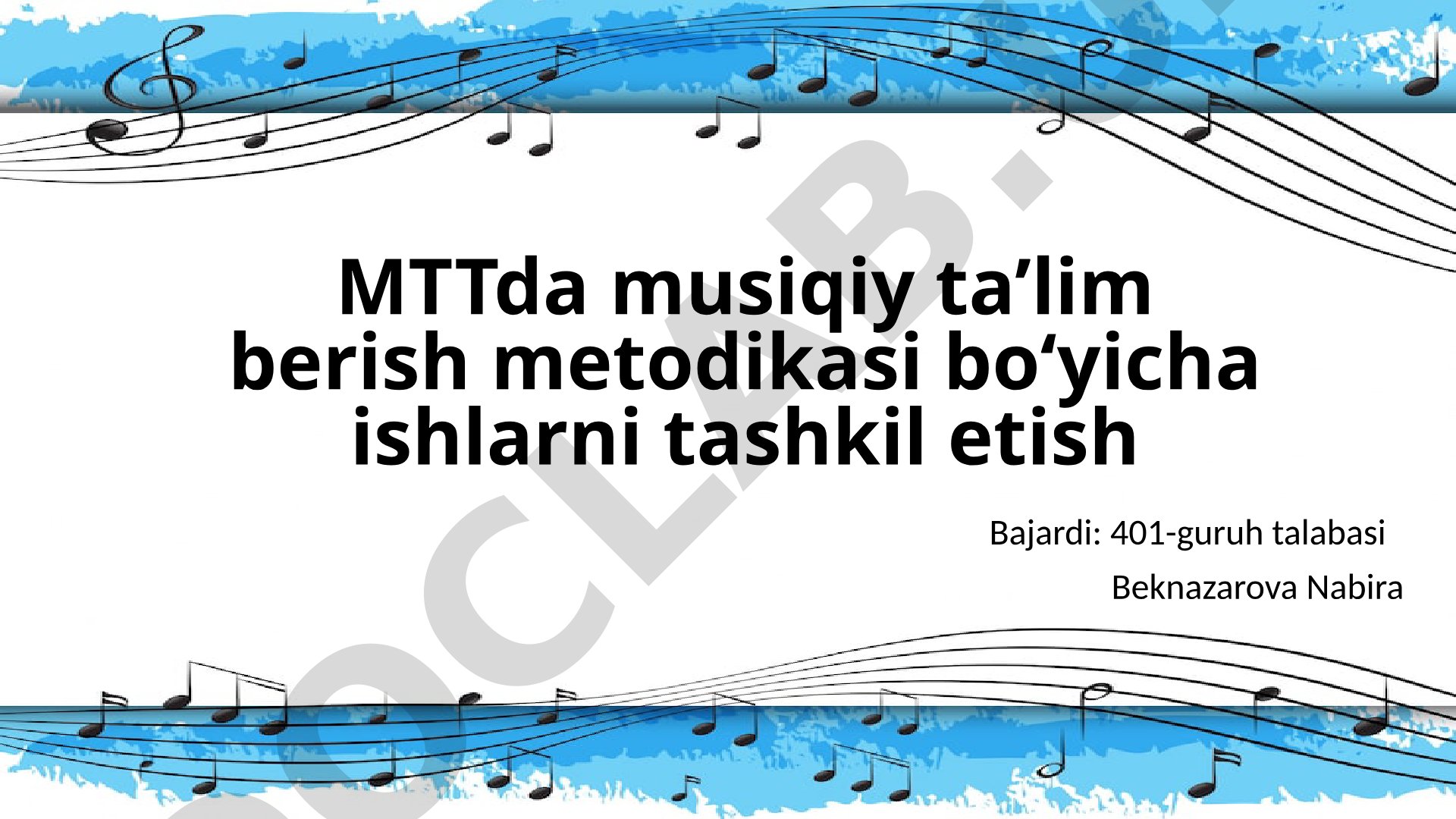 MTTda musiqiy ta’lim berish metodikasi bo‘yicha ishlarni tashkil etish