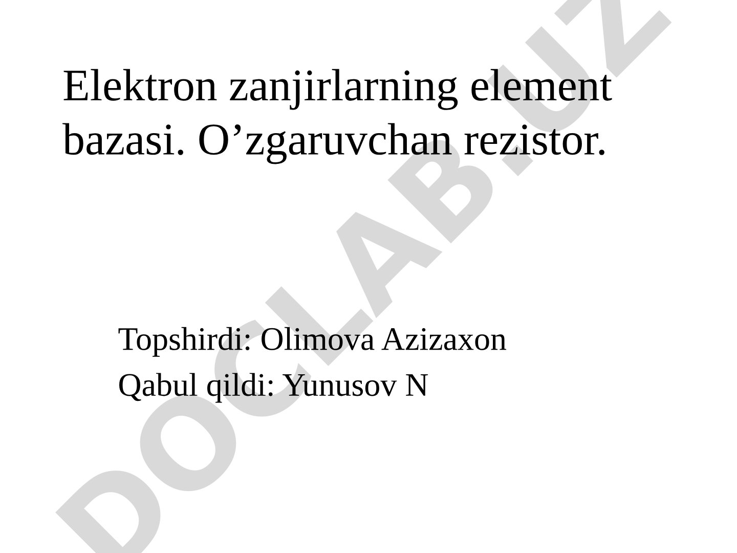 Elektron zanjirlarning element bazasi. O’zgaruvchan rezistor.