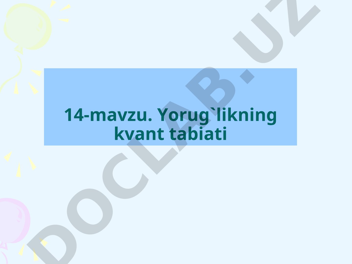 Issiqlik nurlanishi, fotoeffekt, foton, Kompton effekti va kvant elektronikasi asoslari