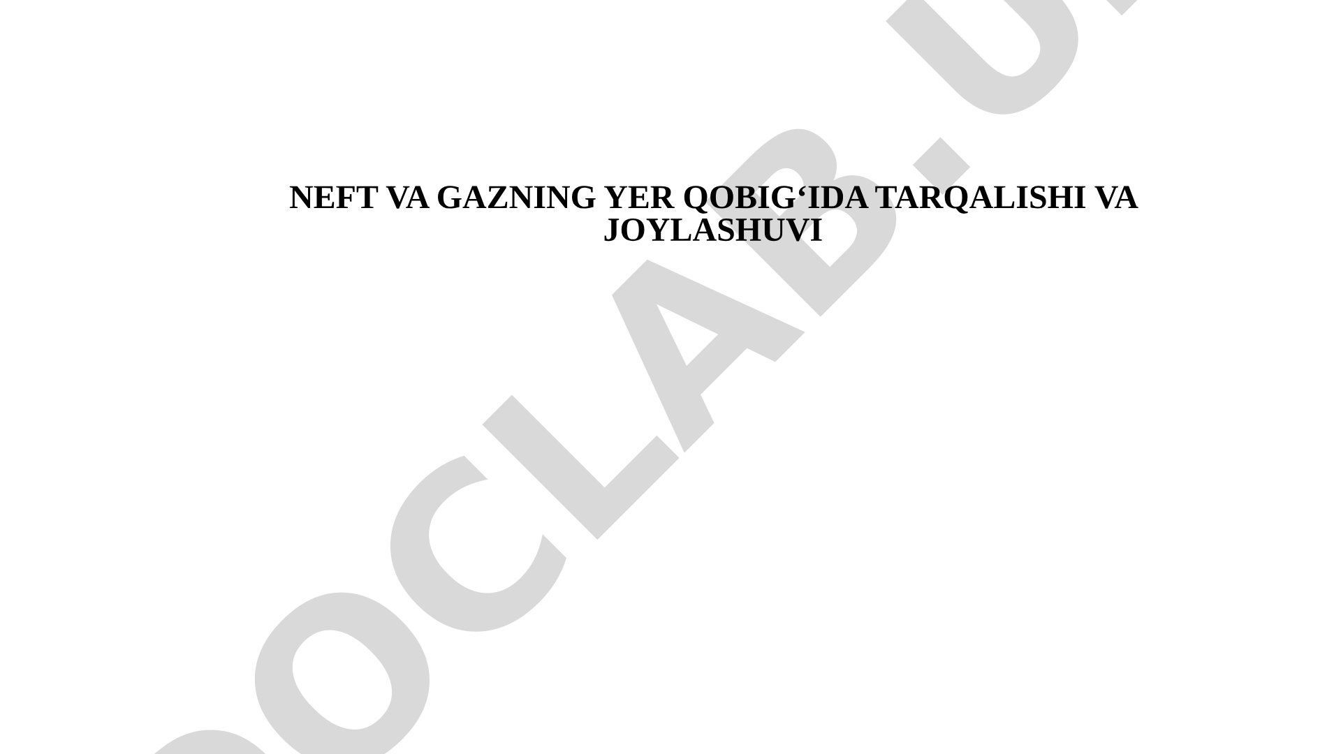 Neft va gazning yer qobig'ida tarqalishi va joylashuvi