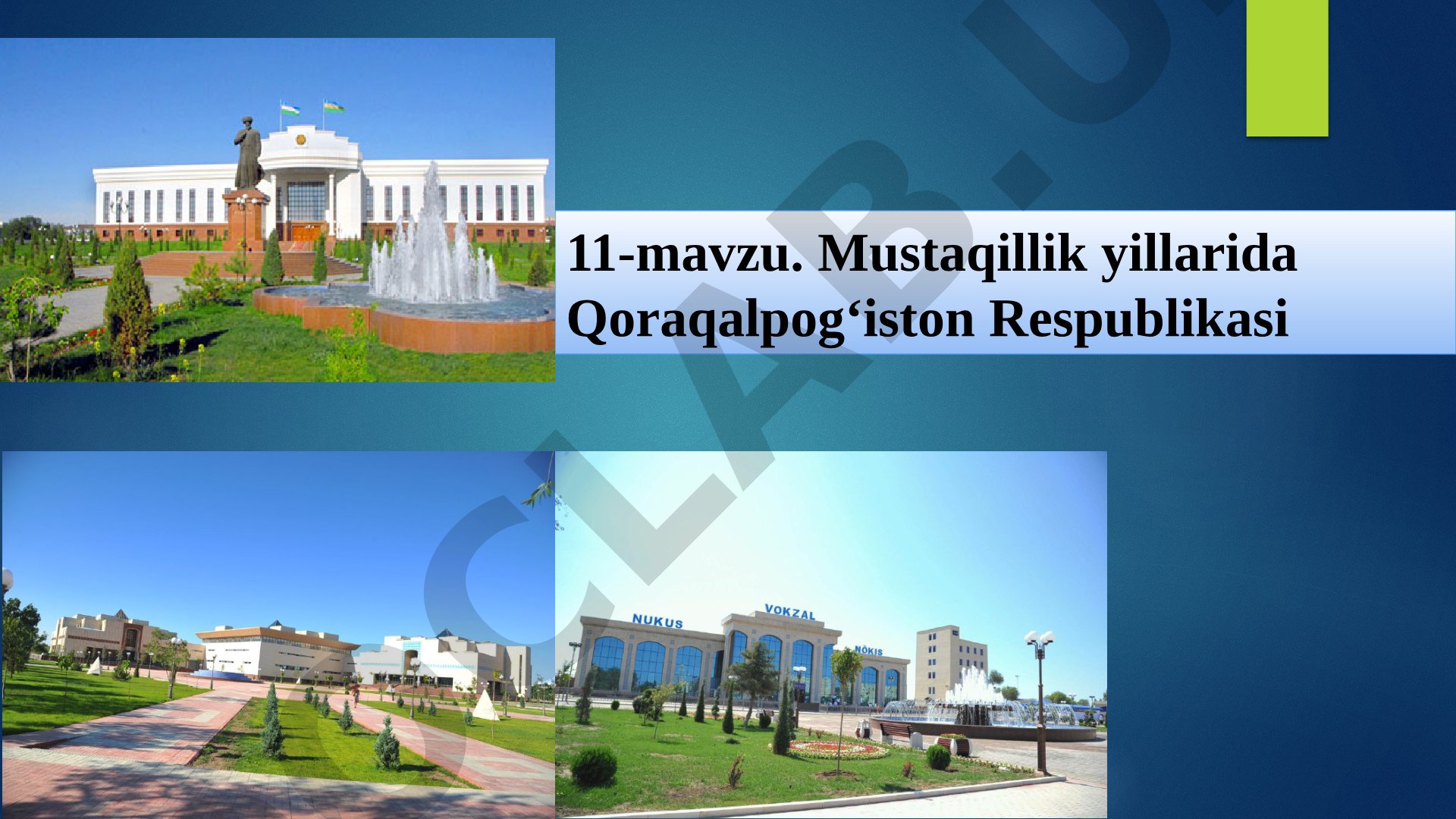Mustaqillik yillarida Qoraqalpog‘iston Respublikasi