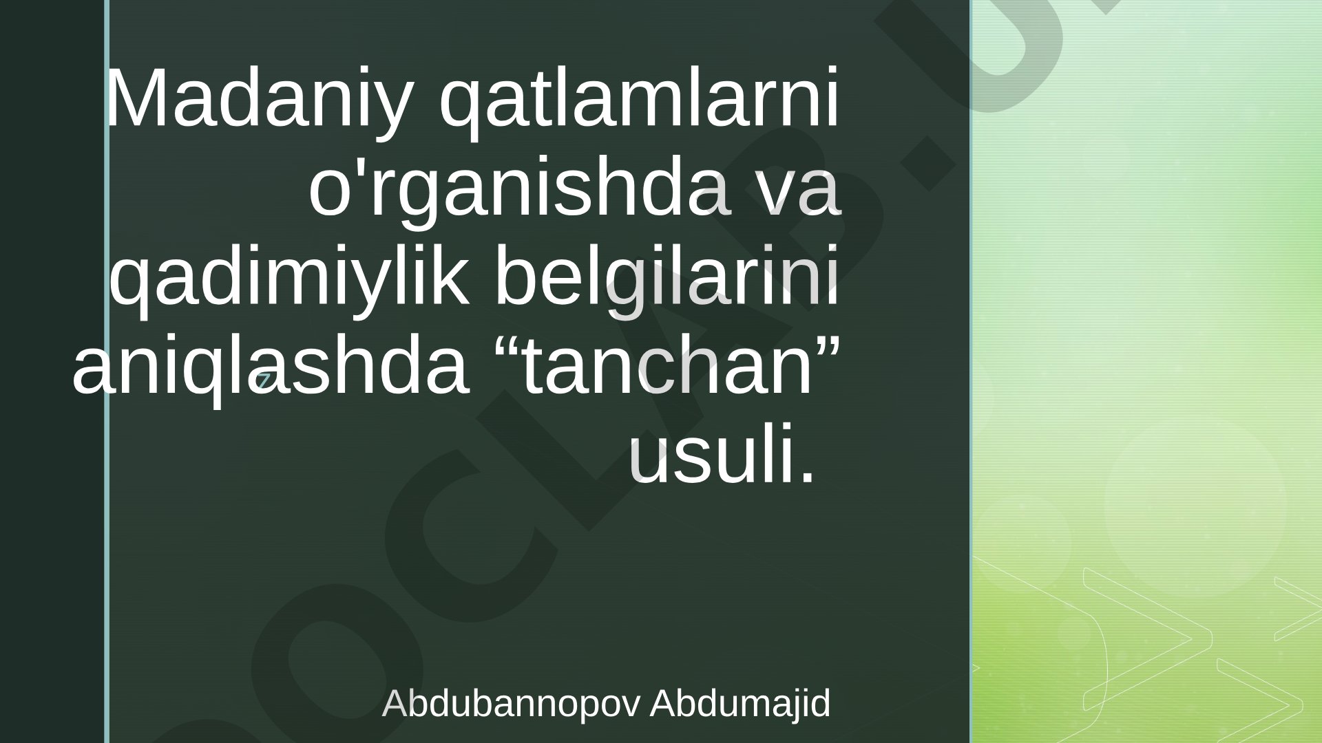Madaniy qatlamlarni o'rganishda va qadimiylik belgilarini aniqlashda “tanchan” usuli