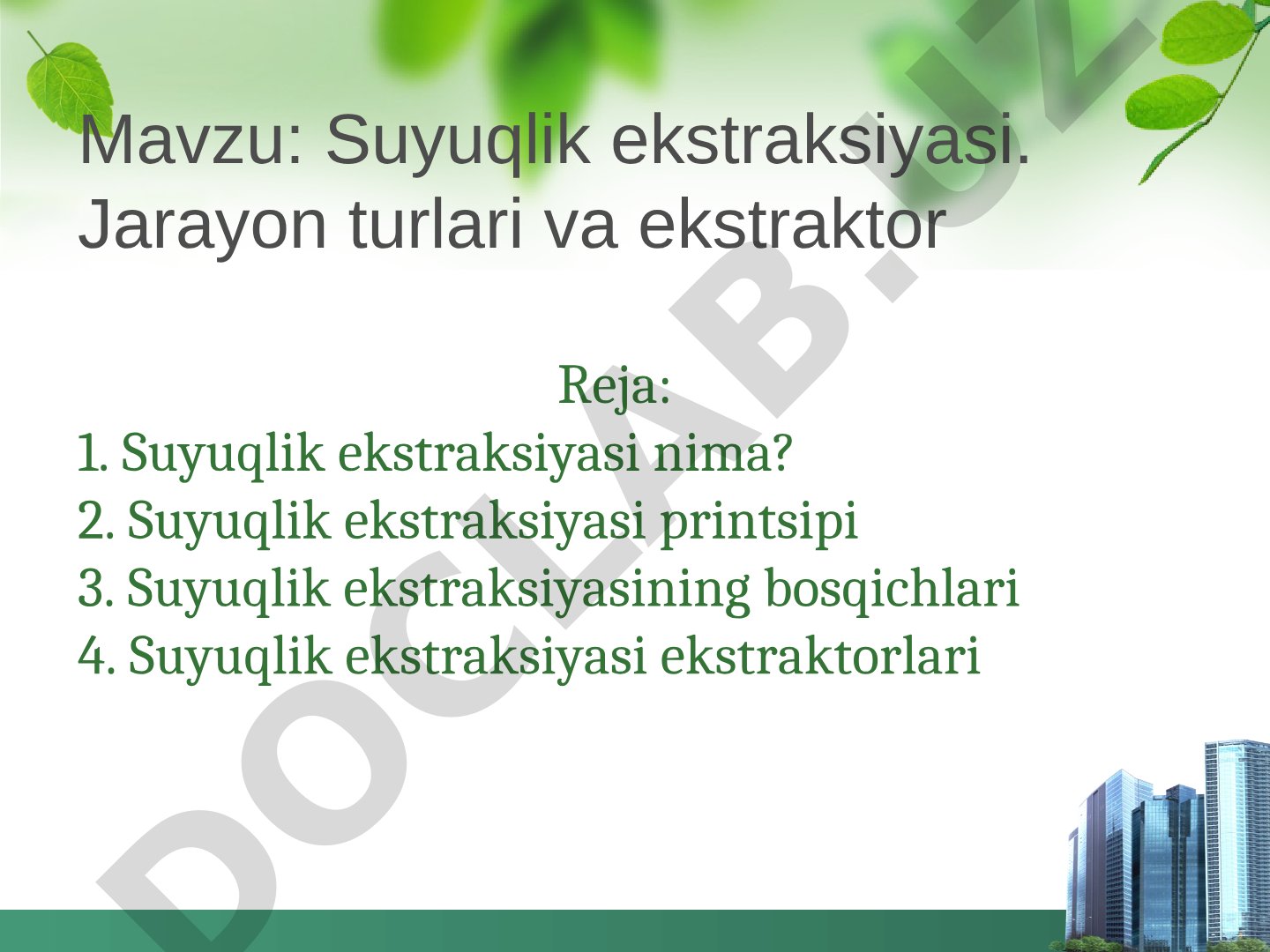 Suyuqlik ekstraksiyasi. Jarayon turlari va ekstraktor