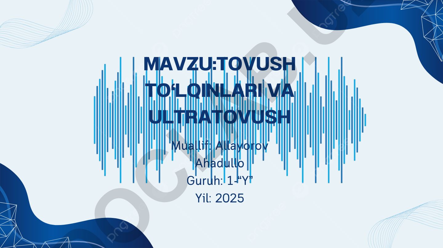 Tovush to‘lqinlari va ultratovush
