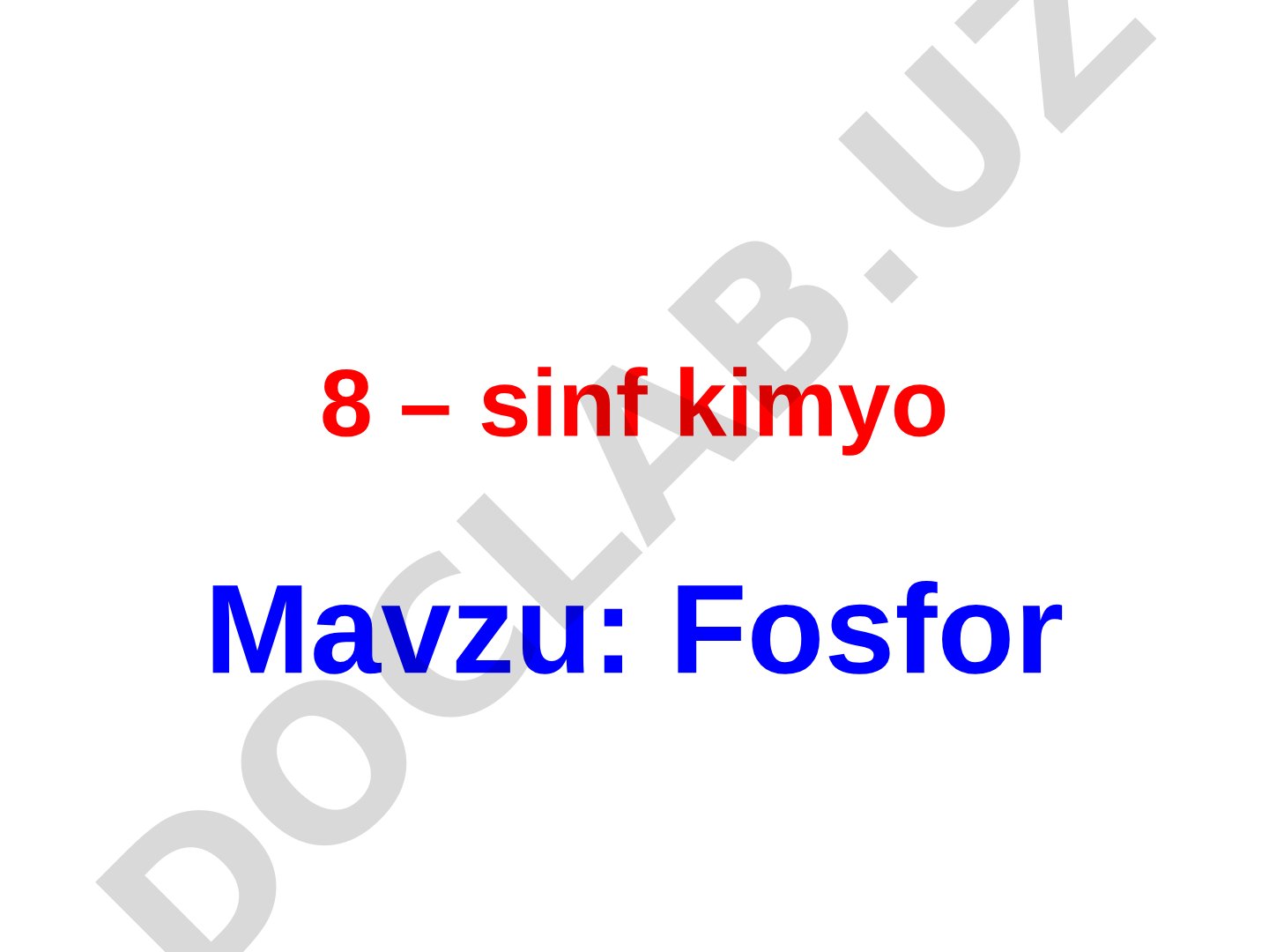 Fosforning davriy sistemadagi o'rni, olinishi, fizik va kimyoviy xossalari