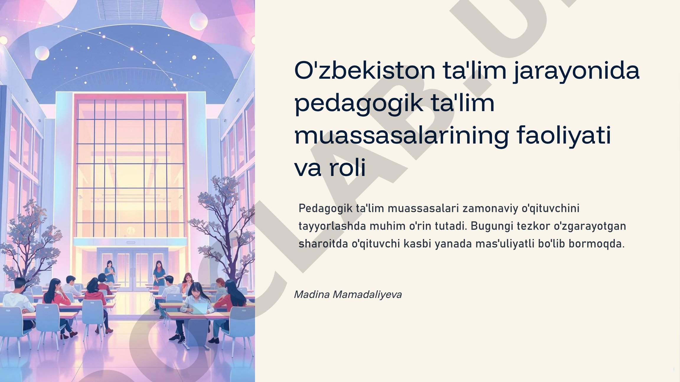 O'zbekiston ta'lim jarayonida pedagogik ta'lim muassasalarining faoliyati va roli