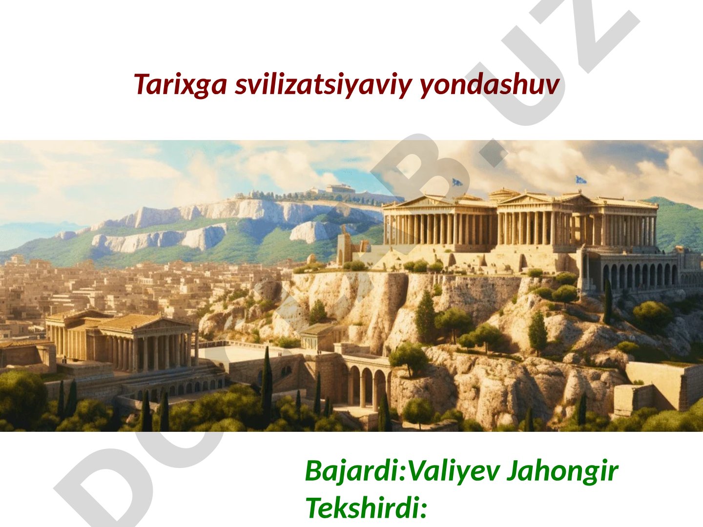 Tarixga svilizatsiyaviy yondashuv