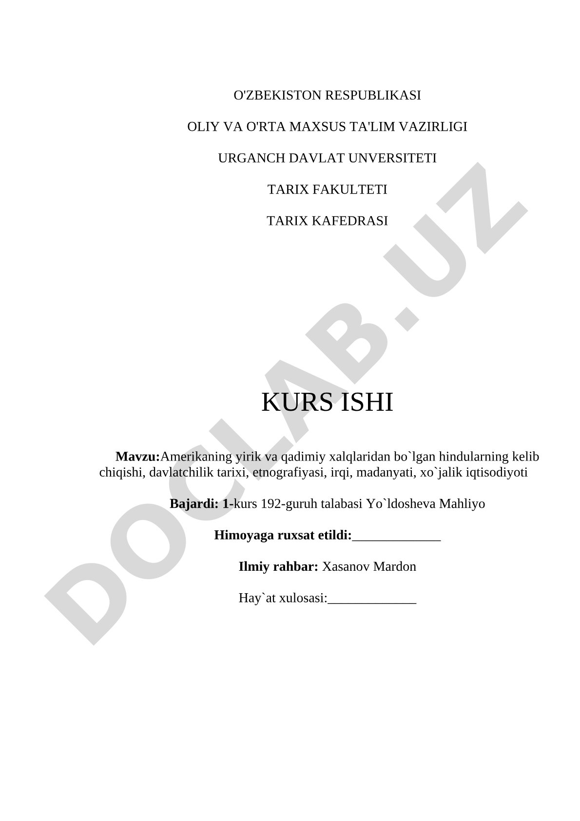 Amerikaning yirik va qadimiy xalqlaridan bo'lgan hindularning kelib chiqishi, davlatchilik tarixi, etnografiyasi, irqi, madanyati, xo'jalik iqtisodiyoti