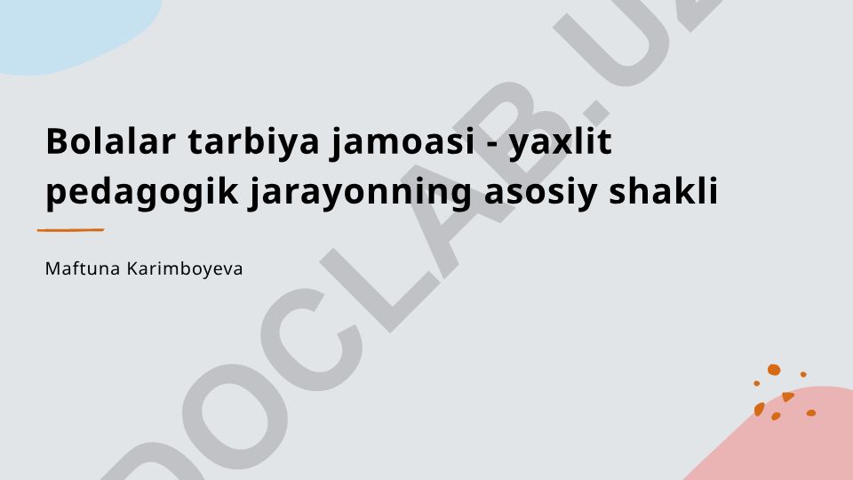 Bolalar tarbiya jamoasining pedagogik jarayondagi roli va ahamiyati