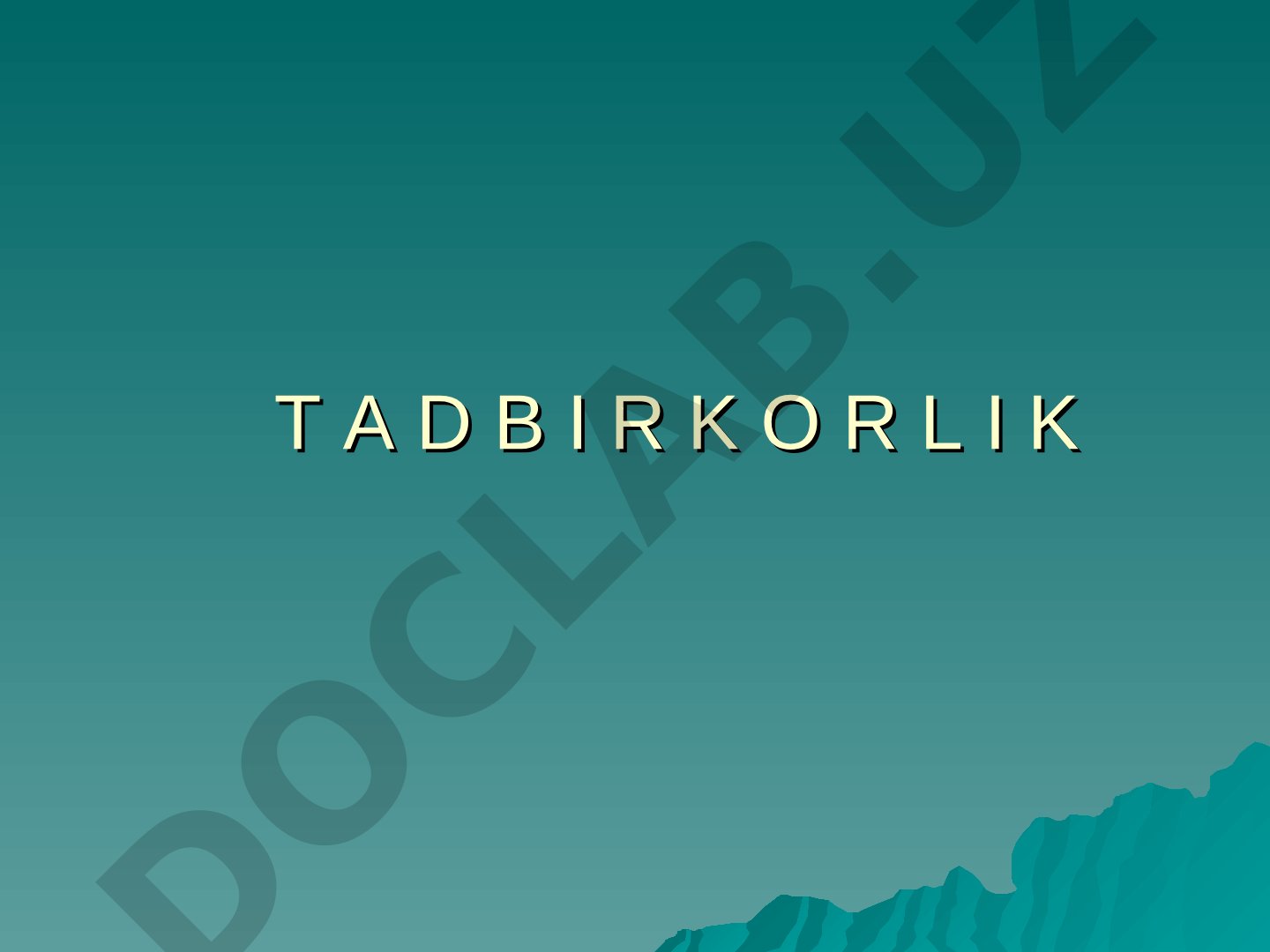 Tadbirkorlik va uning asosiy xususiyatlari