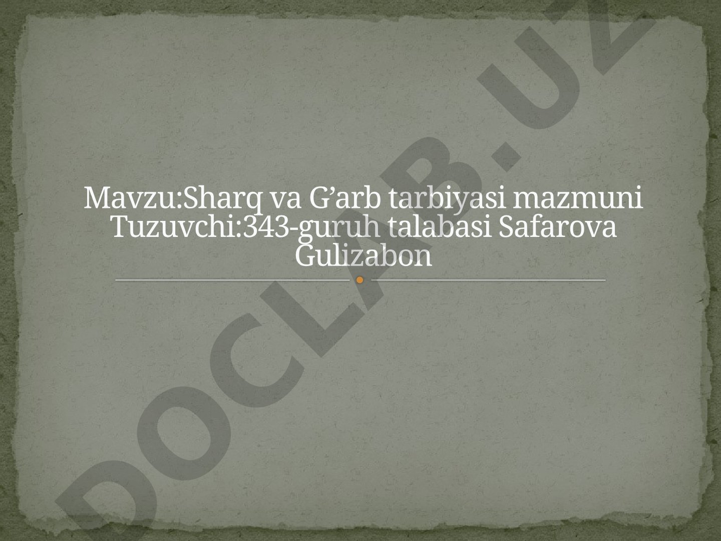 Sharq va G'arb tarbiyasi mazmuni