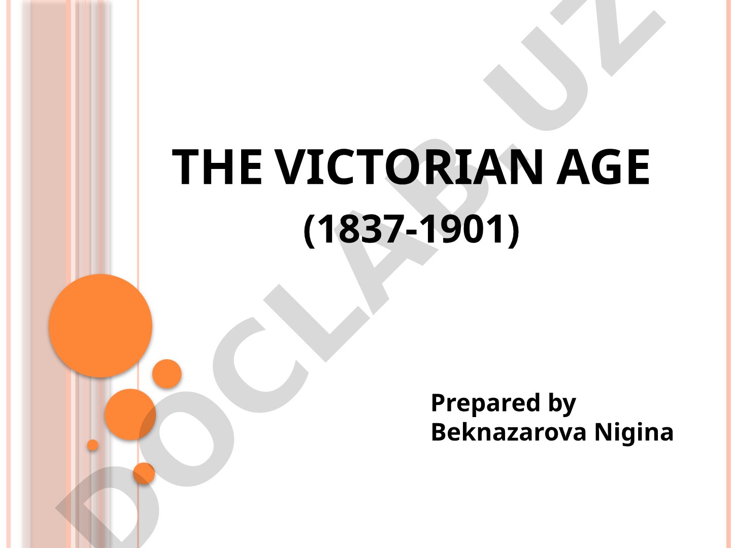 The Victorian Age (1837-1901)