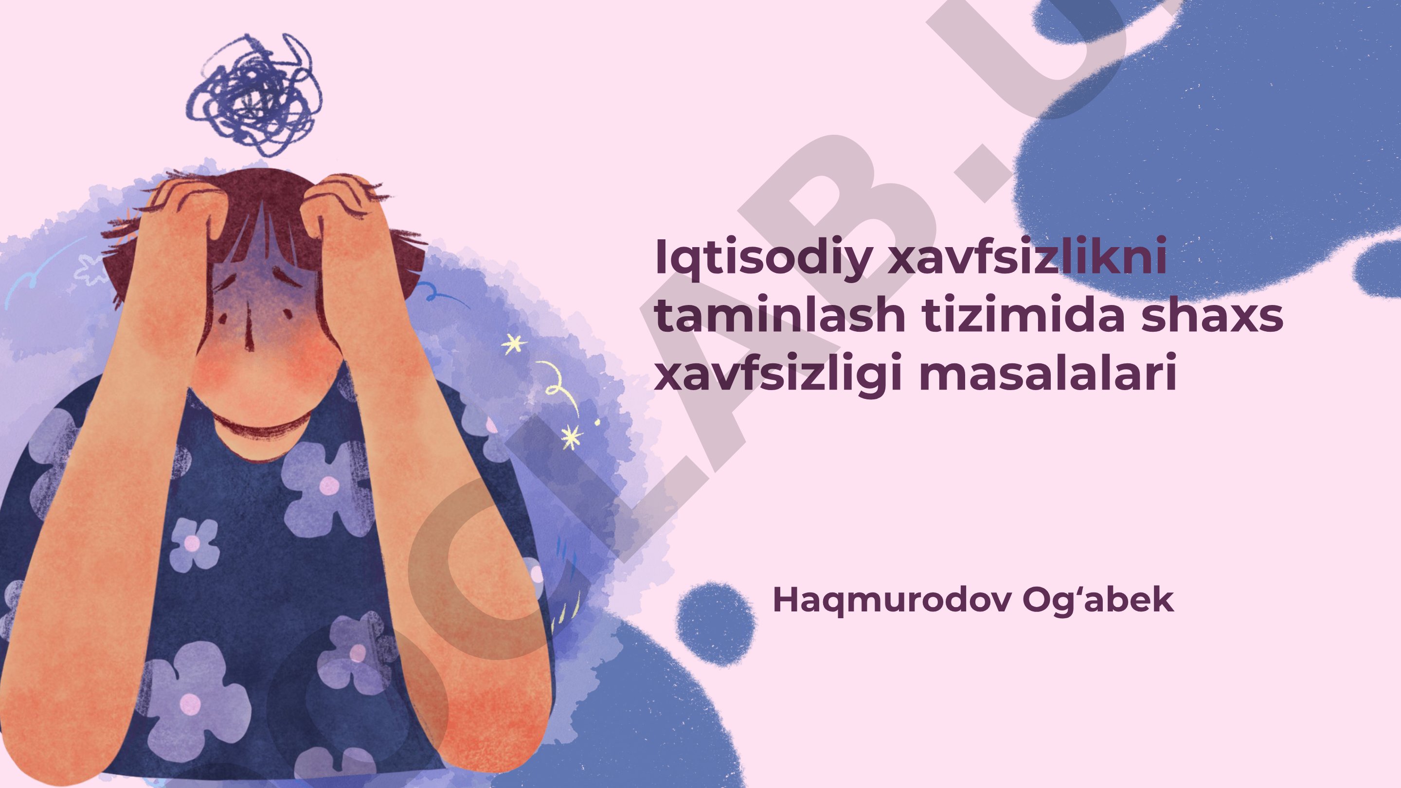 Iqtisodiy xavfsizlikni ta'minlash tizimida shaxs xavfsizligi masalalari