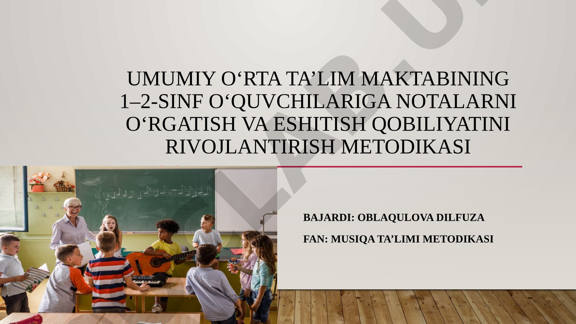 1–2-sinf o‘quvchilariga notalarni o‘rgatish va eshitish qobiliyatini rivojlantirish metodikasi
