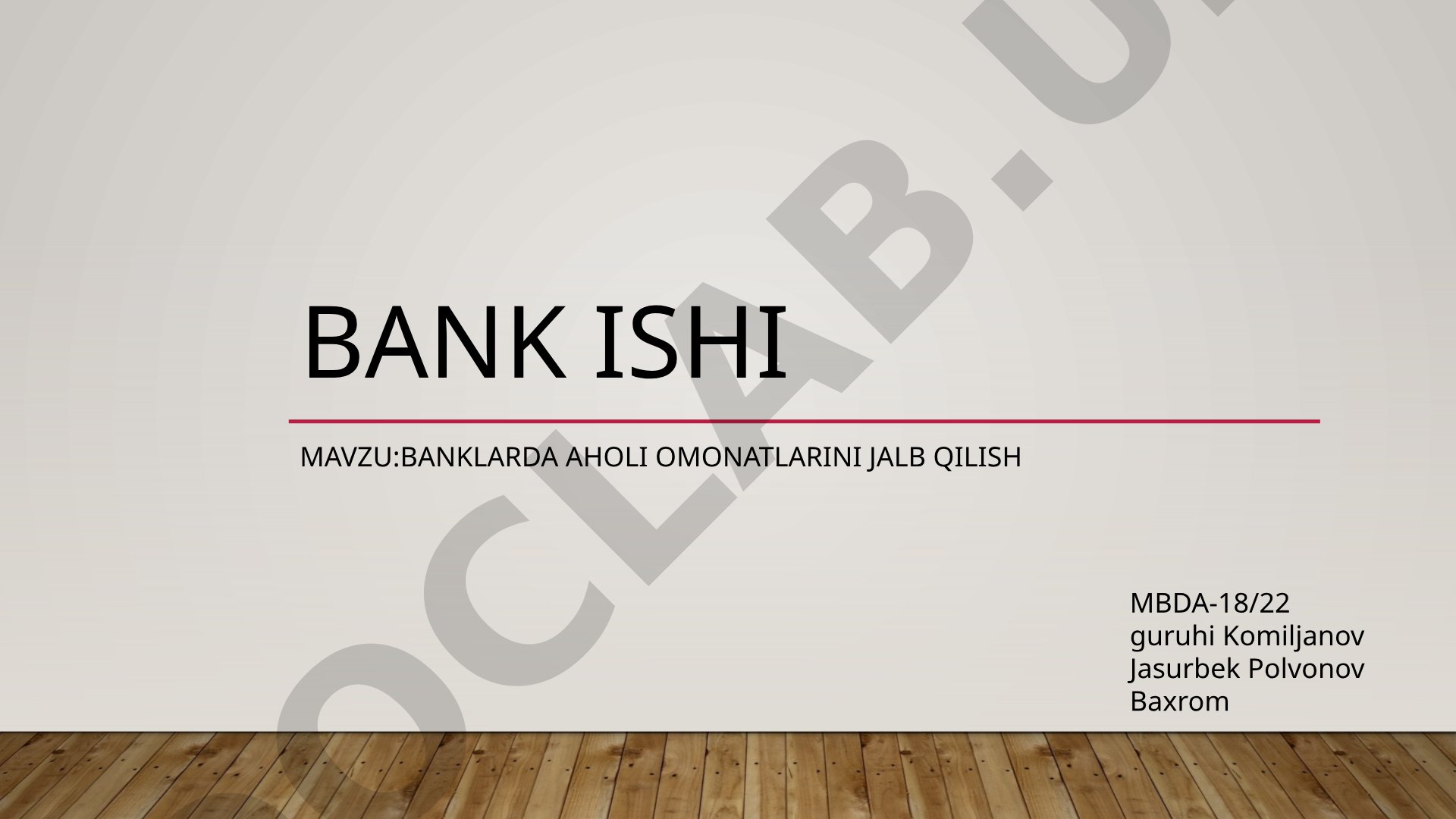 Banklarda aholi omonatlarini jalb qilish