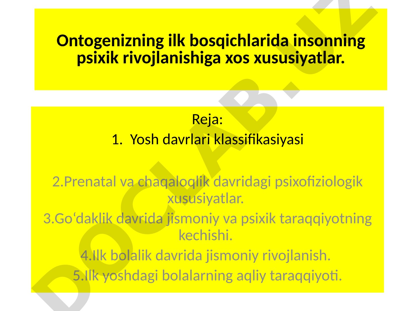 Ontogenizning ilk bosqichlarida insonning psixik rivojlanishiga xos xususiyatlar