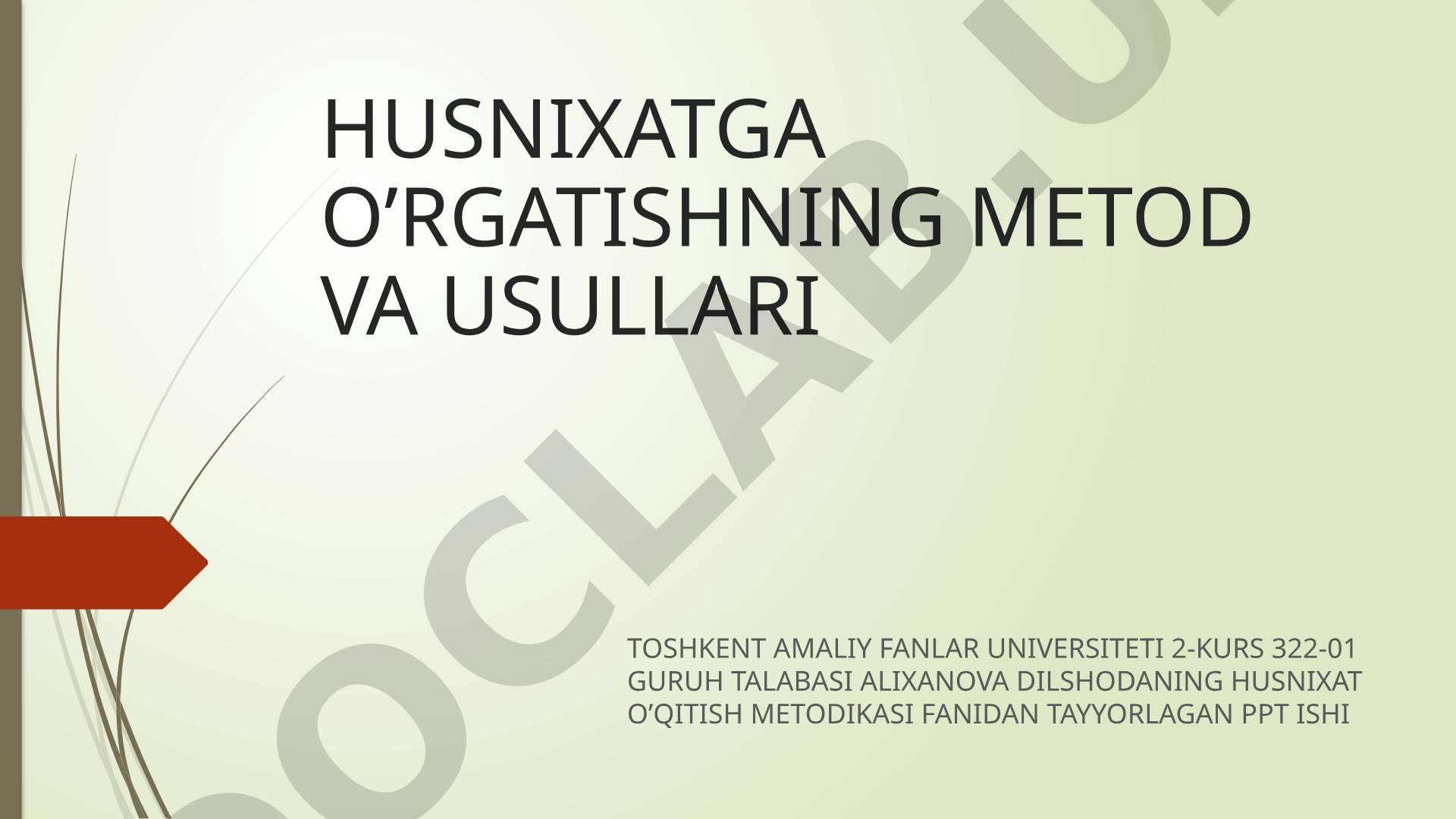 Husnixatga o‘rgatishning metod va usullari