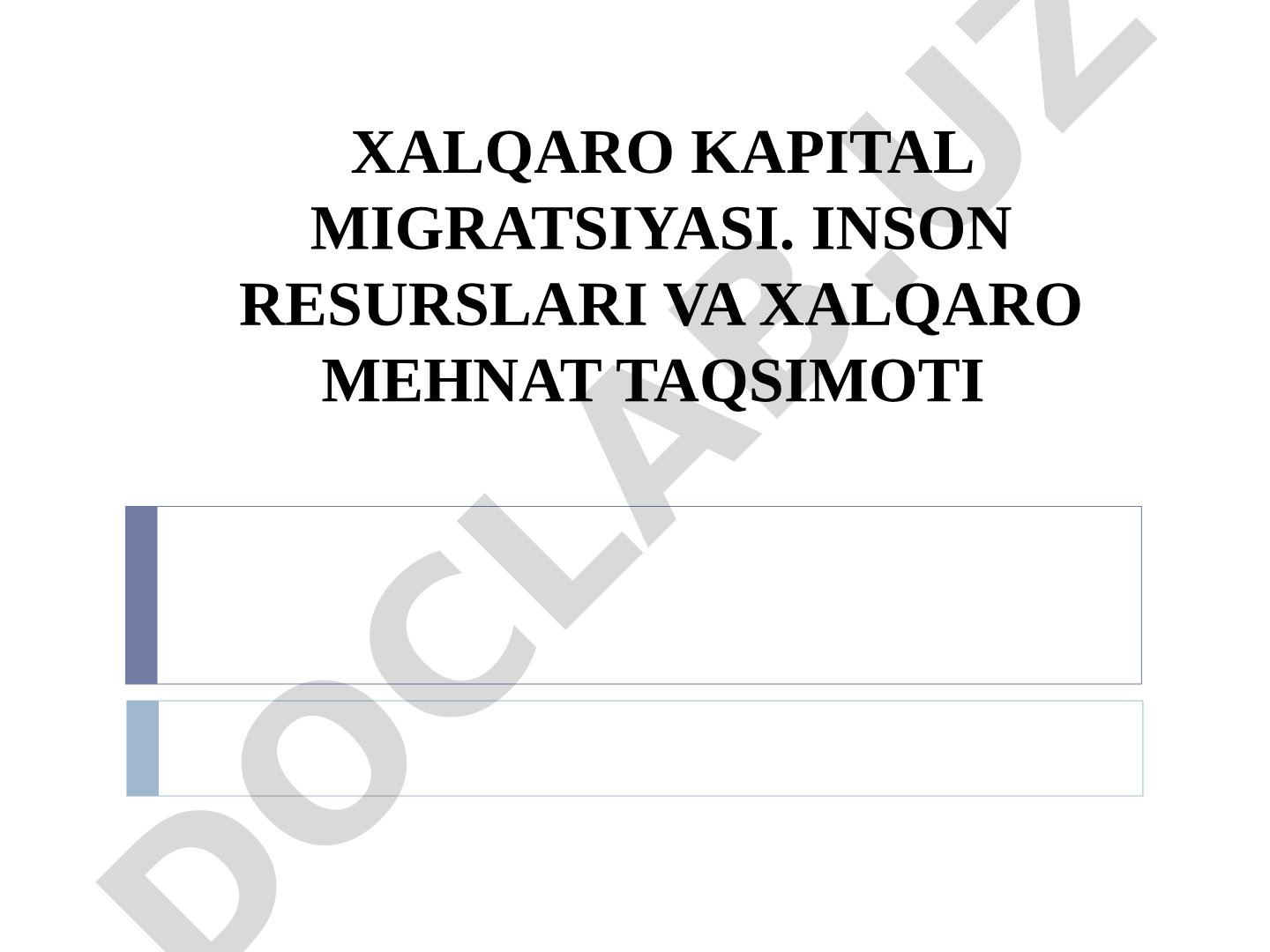 XALQARO KAPITAL MIGRATSIYASI. INSON RESURSLARI VA XALQARO MEHNAT TAQSIMOTI