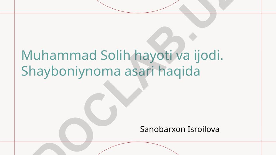 Muhammad Solih hayoti va Shayboniynoma asari