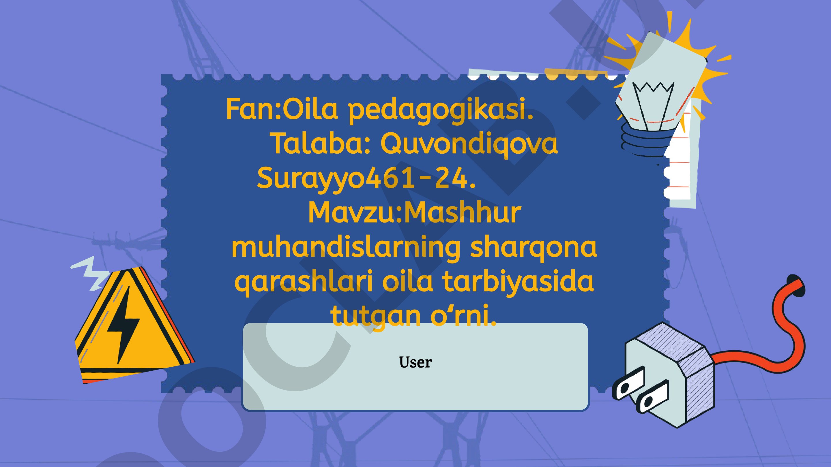 Mashhur muhandislarning sharqona qarashlari oila tarbiyasida tutgan oʻrni