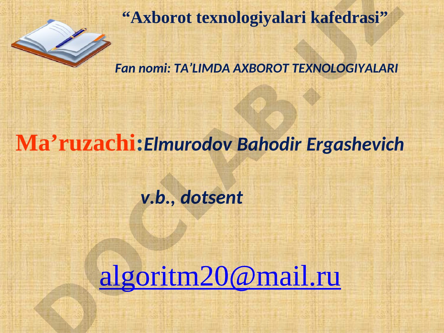 Ta'limda axborot texnologiyalari fanining predmeti, maqsadi va vazifalari