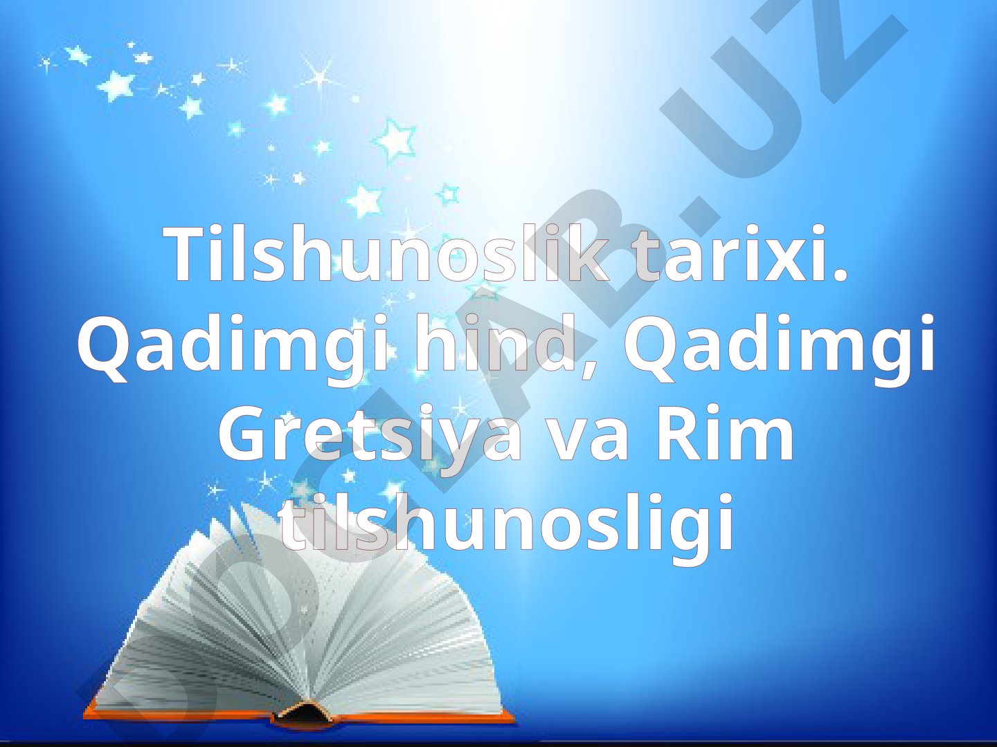 Tilshunoslik tarixi. Qadimgi hind, Qadimgi Gretsiya va Rim tilshunosligi
