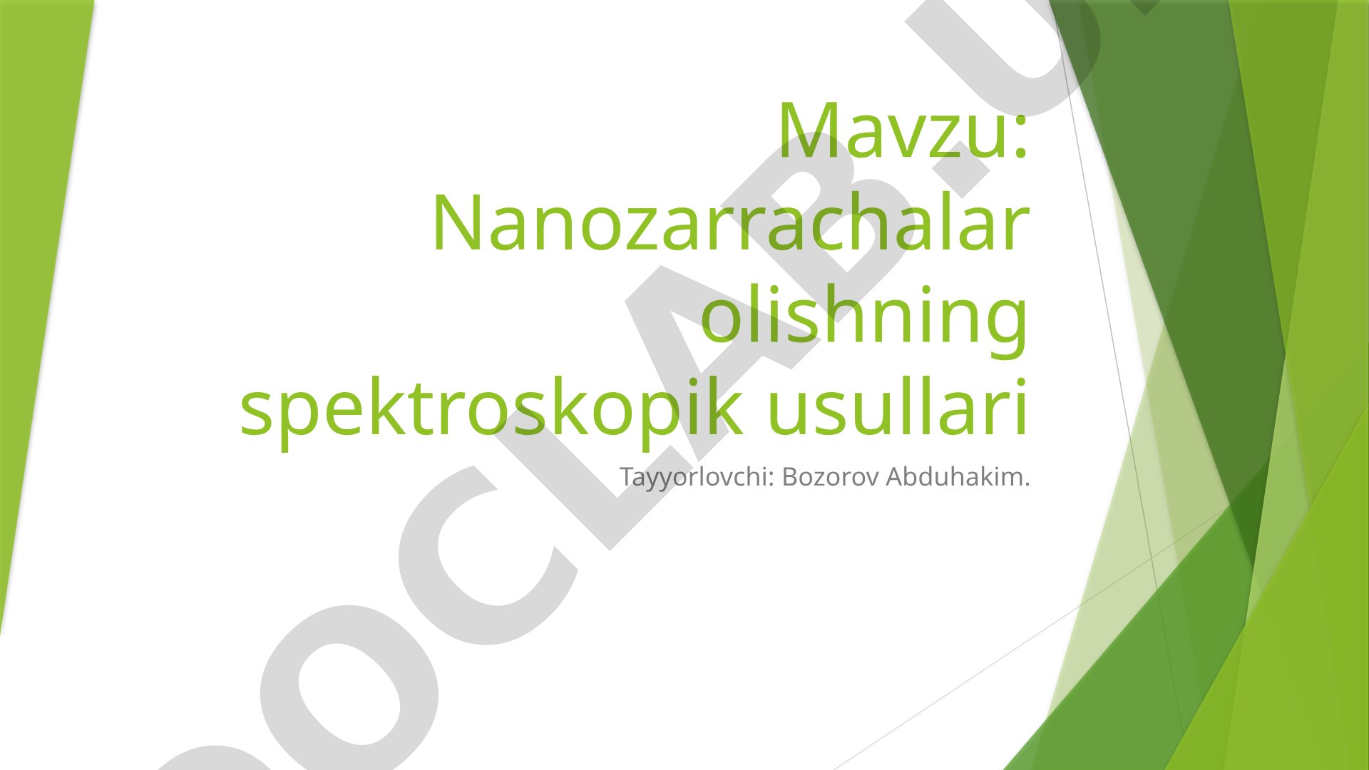 Nanozarrachalar olishning spektroskopik usullari