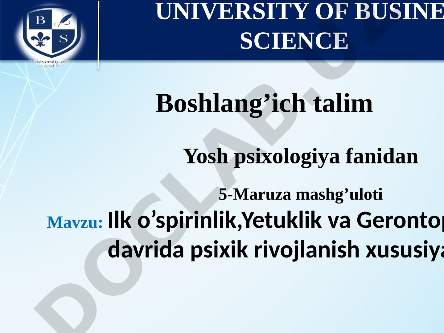 Ilk o’spirinlik, Yetuklik va Gerontopsixologiya davrida psixik rivojlanish xususiyatlari