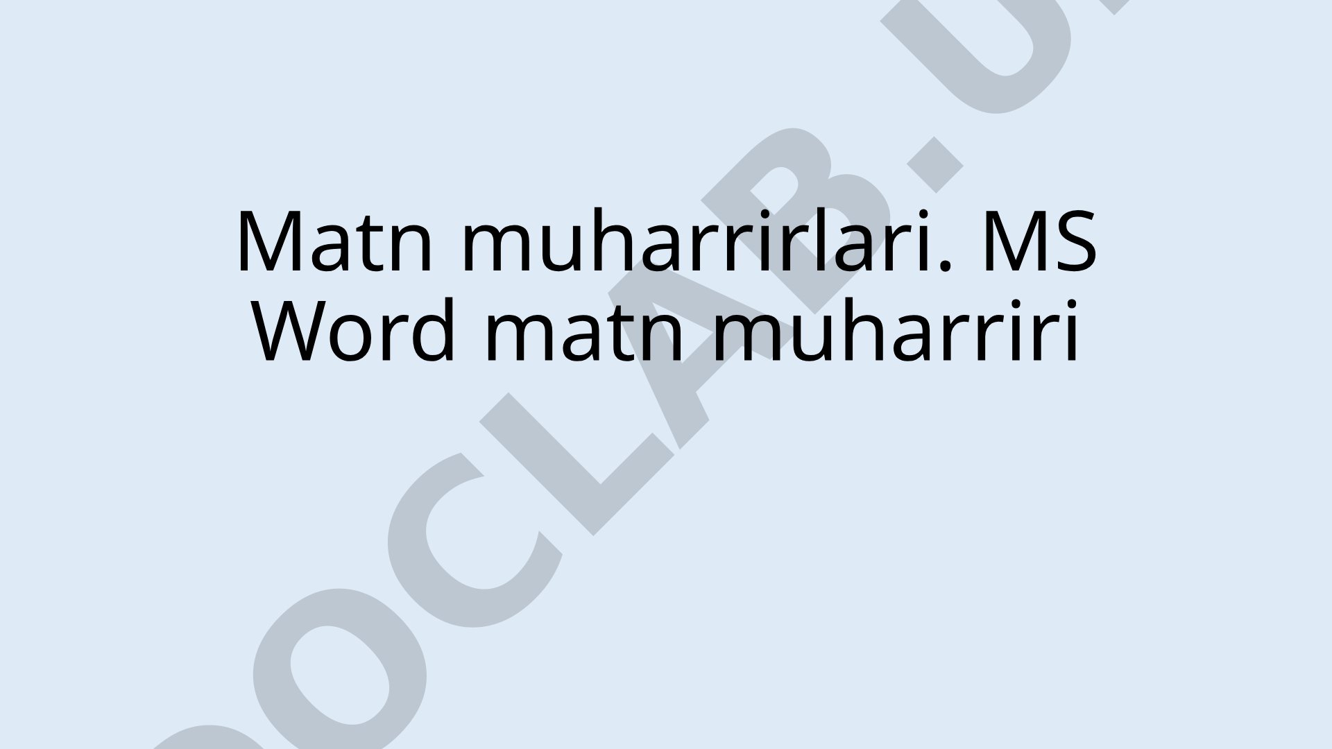 Matn muharrirlari. MS Word matn muharriri