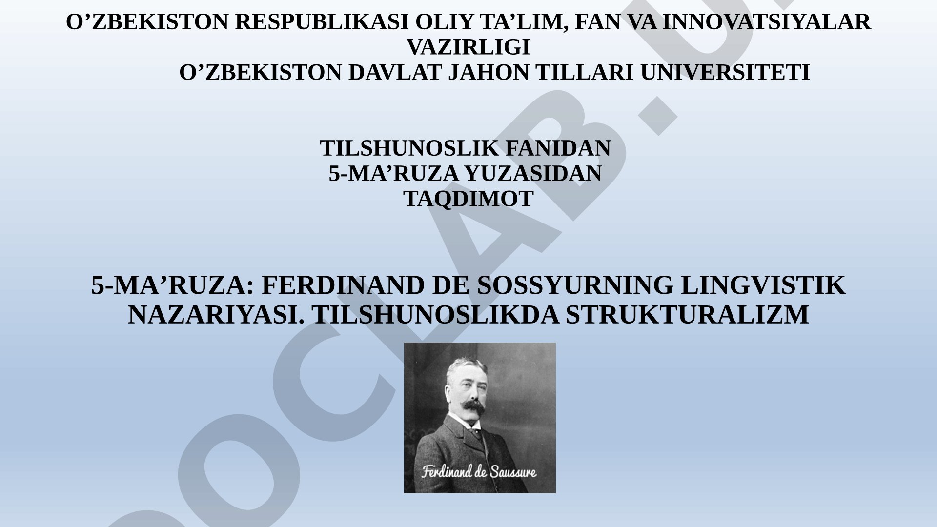 Ferdinand de Sossyurning lingvistik nazariyasi. Tilshunoslikda strukturalizm