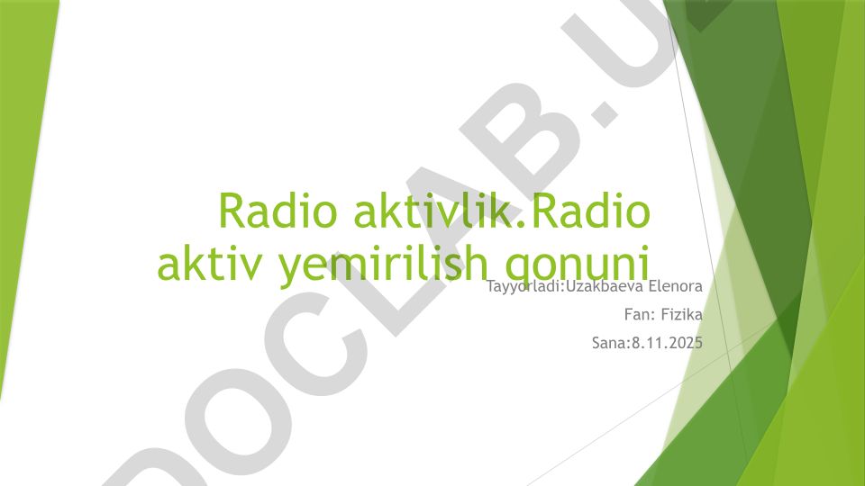 Radioaktivlik va radioaktiv yemirilish qonuni