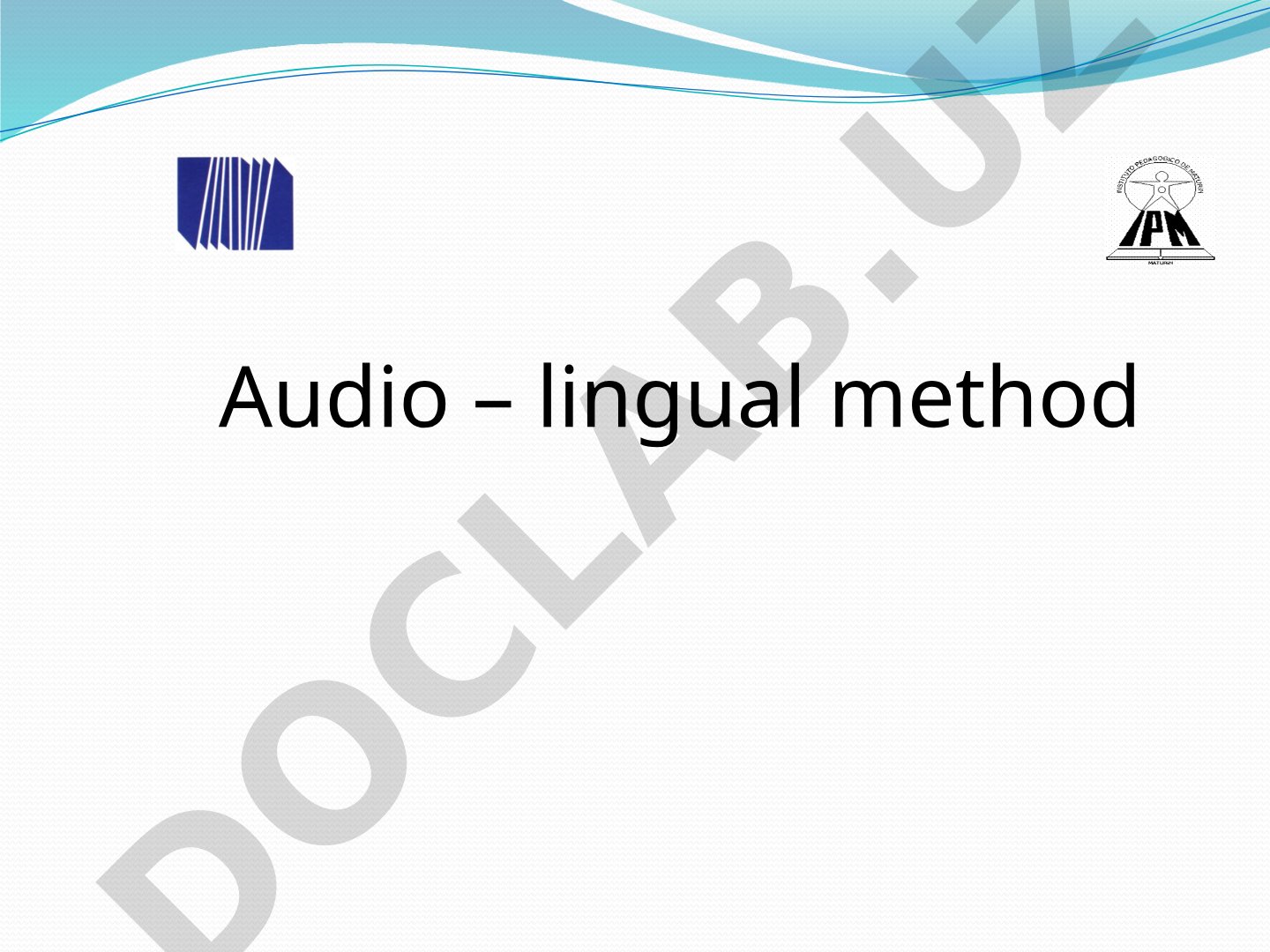 Outlines the audio-lingual method for teaching foreign languages via behaviorism and