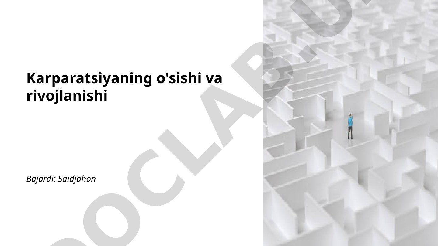 Karparatsiyaning o'sishi va rivojlanishi