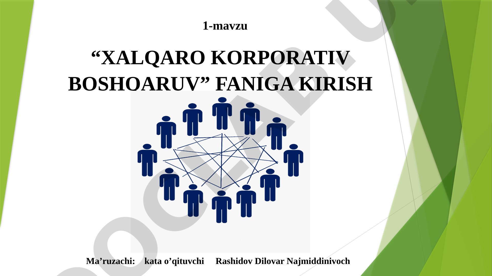 Xalqaro korporativ boshqaruv faniga kirish 1-mavzu