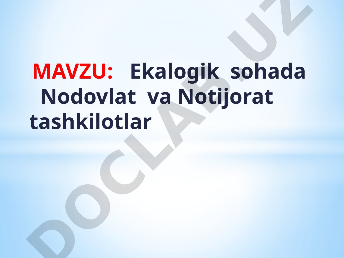 Ekalogik sohada Nodovlat va Notijorat tashkilotlar