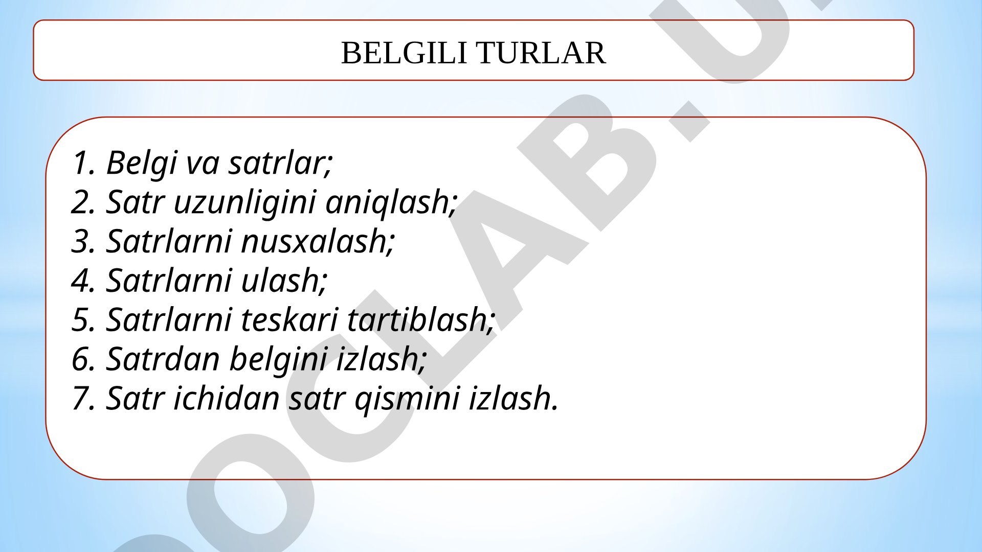 Belgili turlar va satrlar bilan ishlash