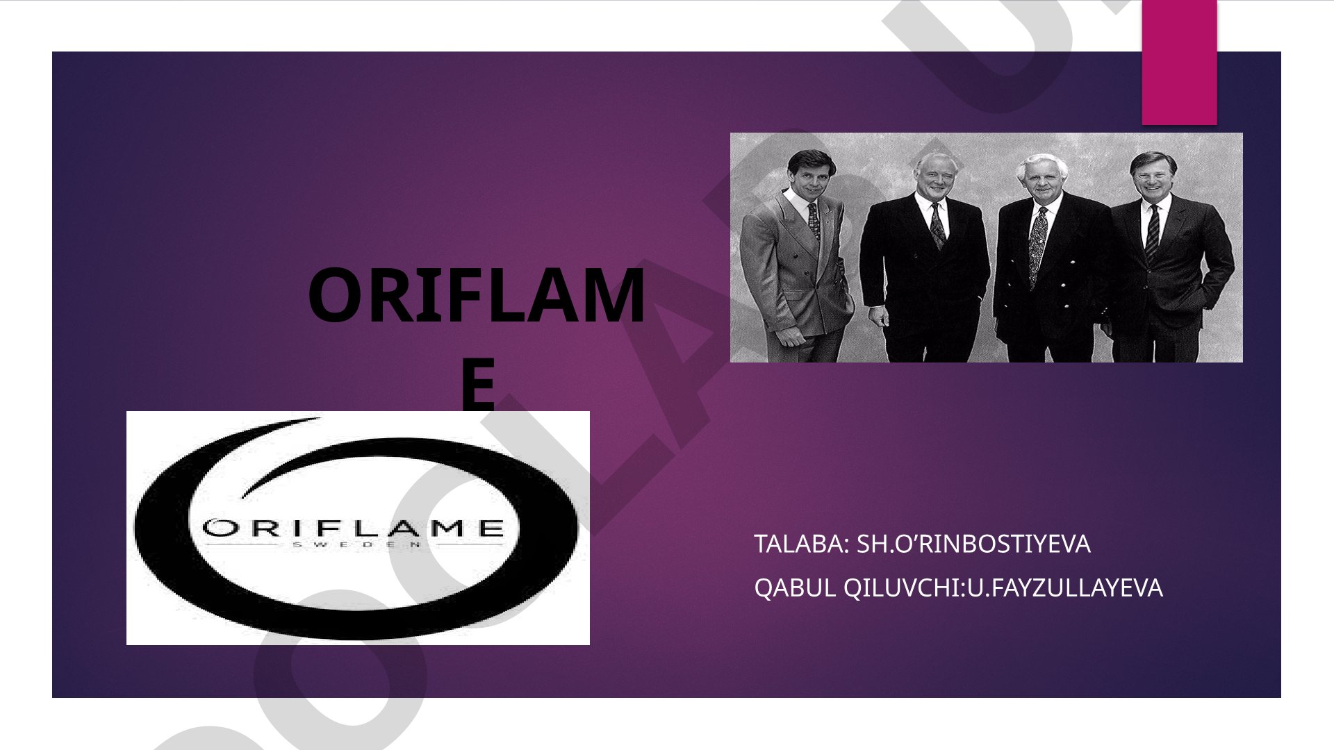 Oriflame kosmetika kompaniyasining tarixi va rivojlanish bosqichlari haqida