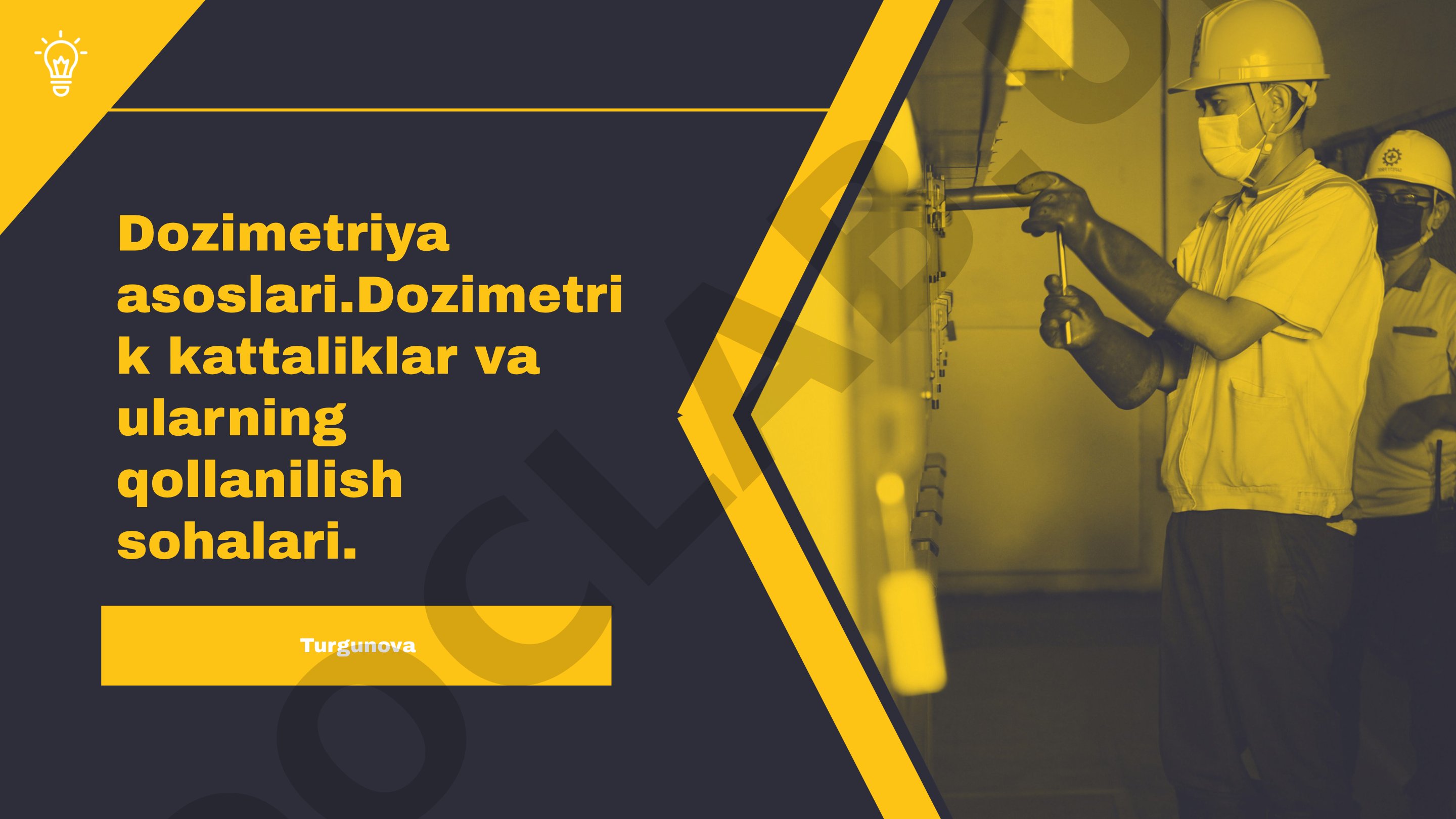 Dozimetriya asoslari: dozimetrik kattaliklar va ularning qo'llanilish sohalari
