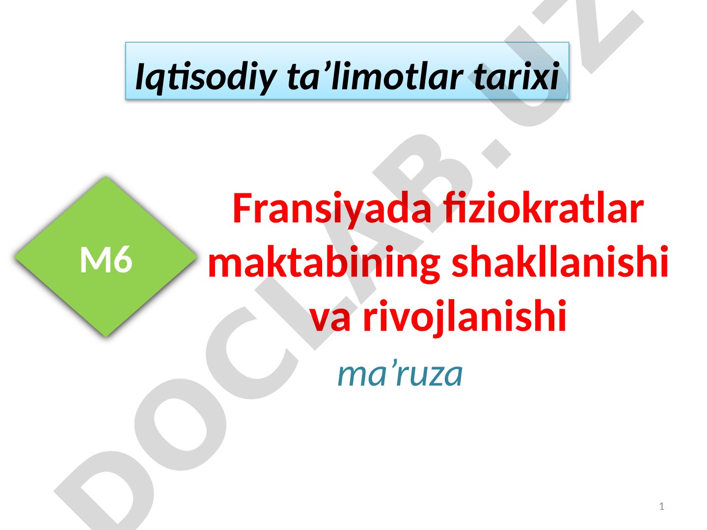 Fransiyada fiziokratlar maktabining shakllanishi va rivojlanishi