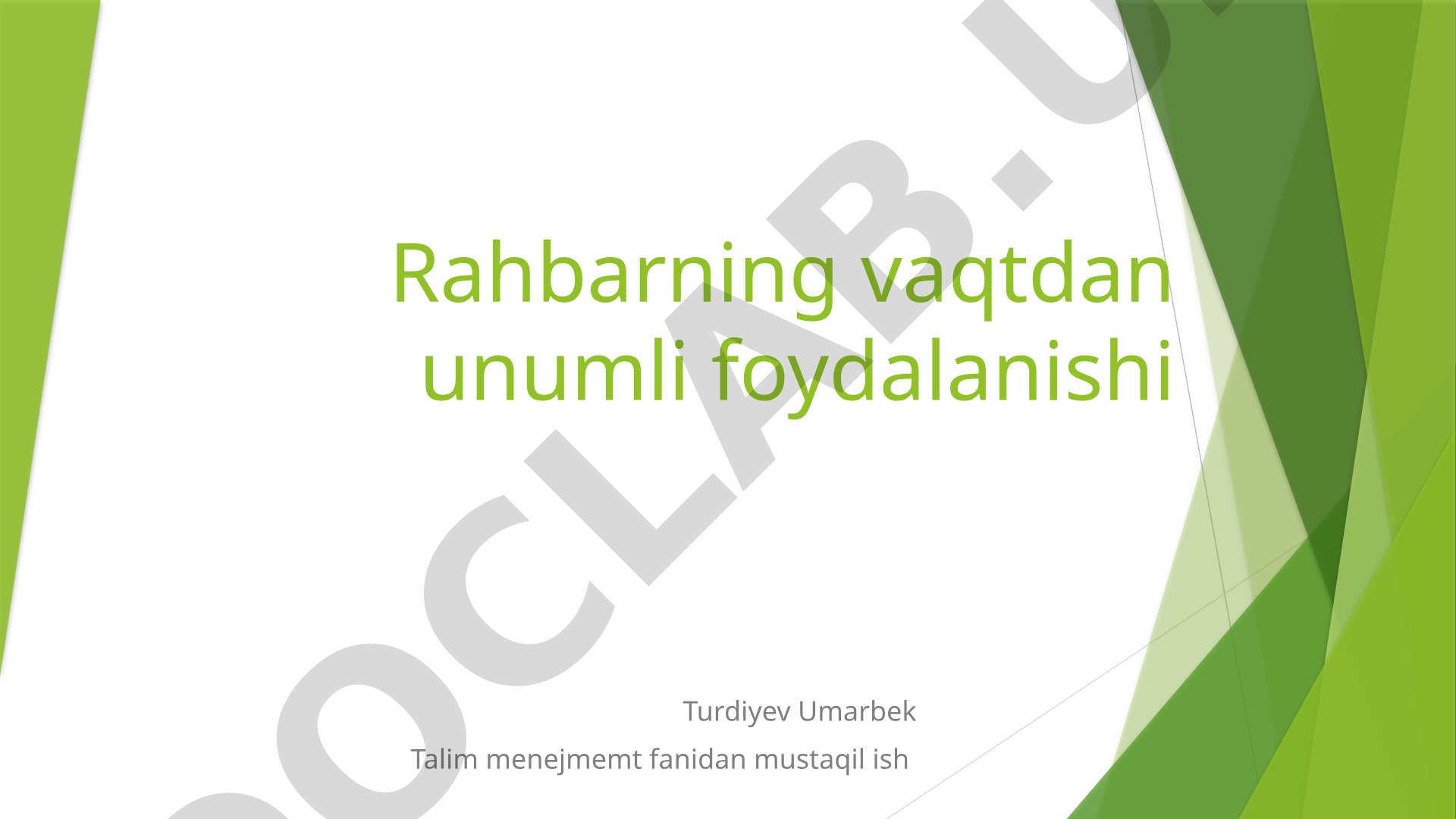Rahbarning vaqtdan unumli foydalanishi