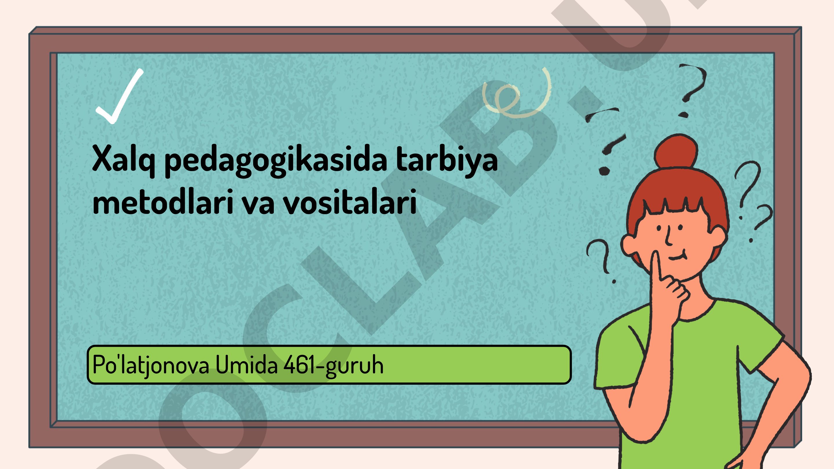 Xalq pedagogikasida tarbiya metodlari va vositalari