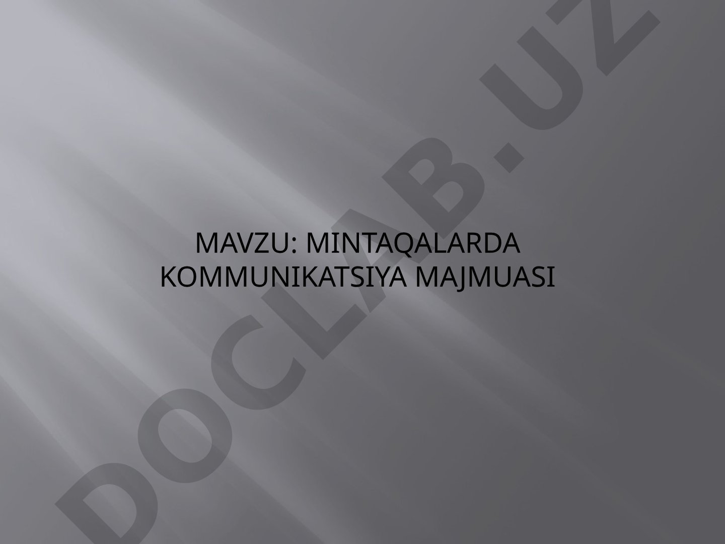 MINTAQALARDA KOMMUNIKATSIYA MAJMUASI