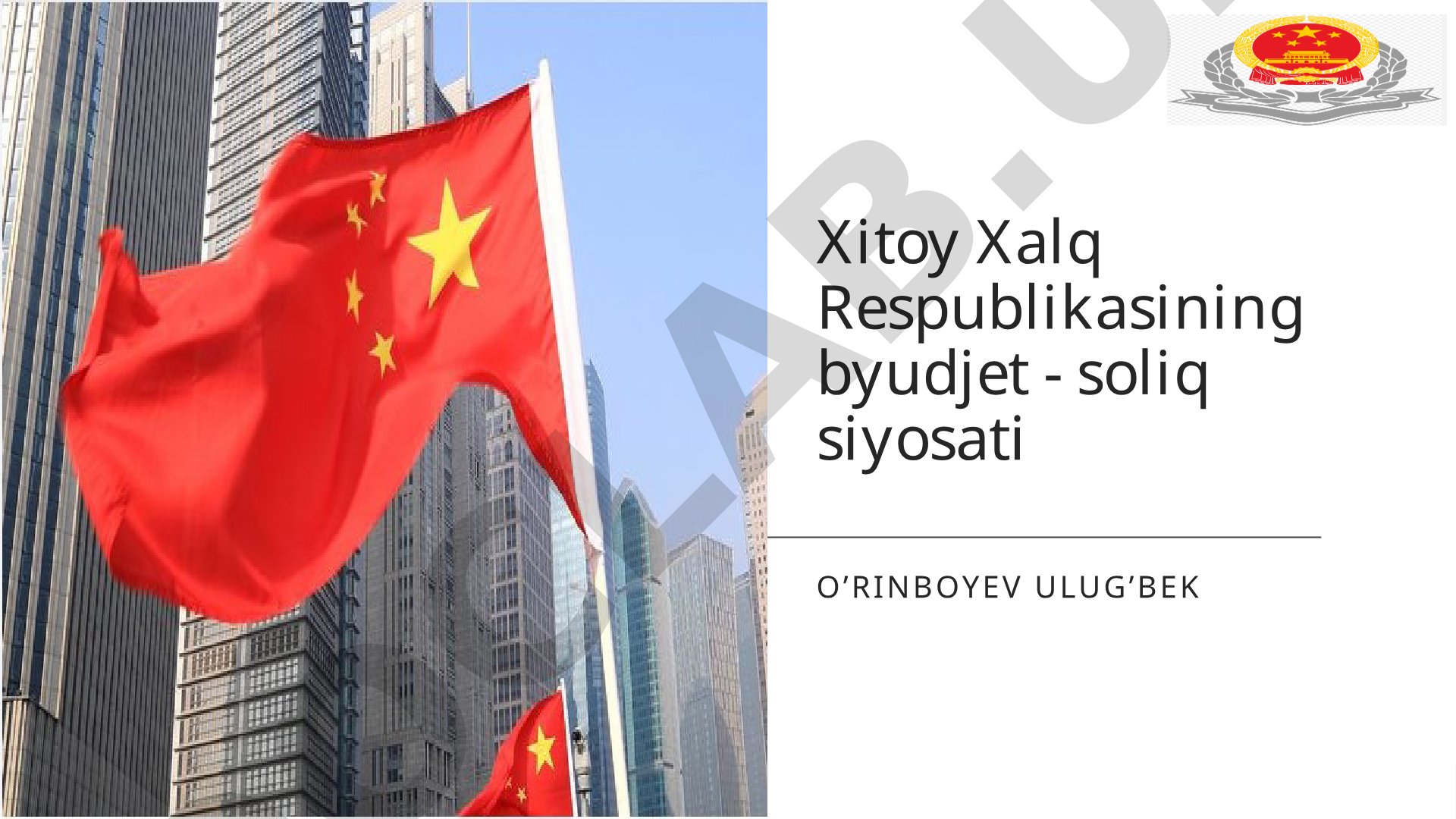 Xitoy Xalq Respublikasining byudjet - soliq siyosati