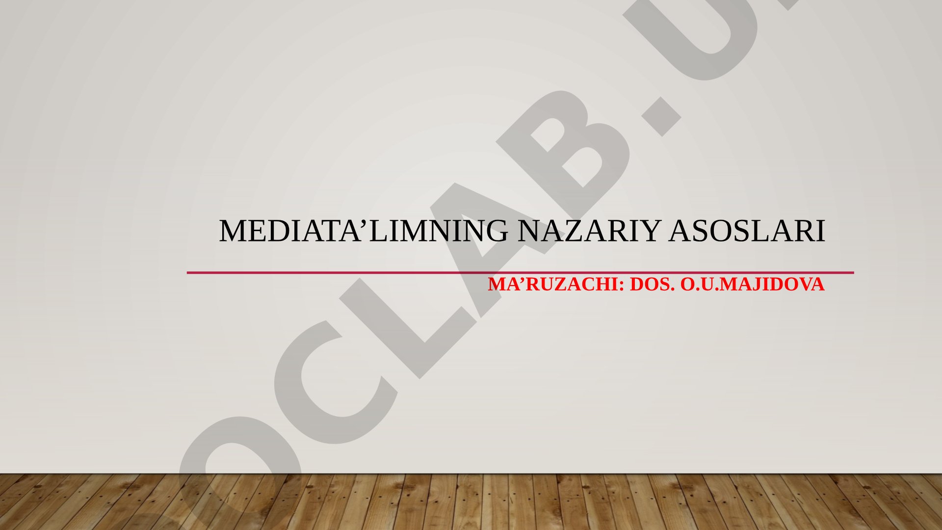 Mediata’lim prinsiplari va mediasavodxonlikni oshirish haqida