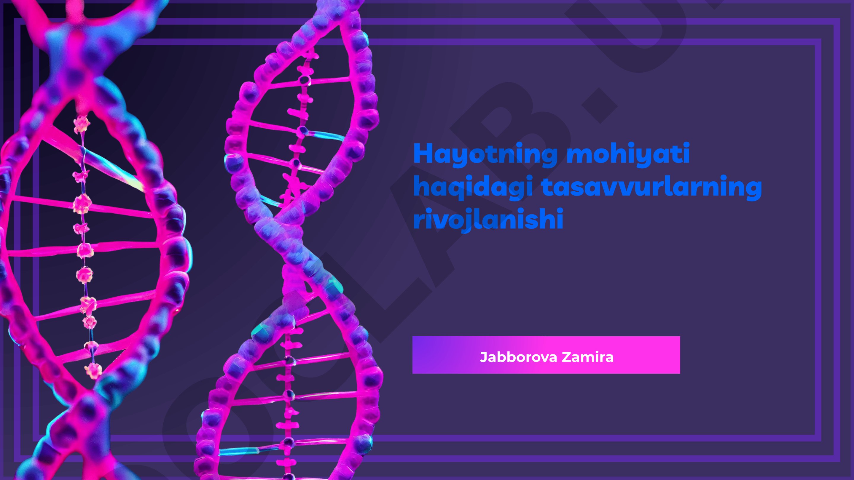 Hayotning mohiyati haqidagi tasavvurlarning rivojlanishi