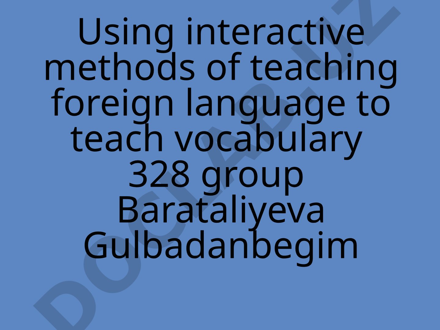 Using interactive methods to teach foreign language vocabulary
